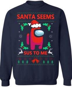 Santa Seems Sus To Me Among Us Ugly Christmas Sweatshirt