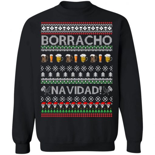 Borracho Navidad Chingon Ugly Christmas Ugly Sweatshirt