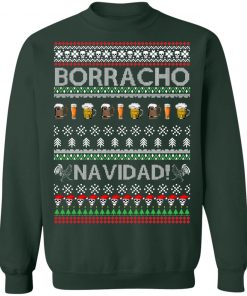 Borracho Navidad Chingon Ugly Christmas Ugly Sweatshirt