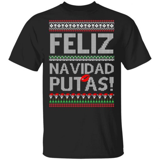 Feliz Navidad Putas! Chingon Ugly Christmas Ugly Sweatshirt