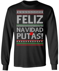 Feliz Navidad Putas! Chingon Ugly Christmas Ugly Sweatshirt