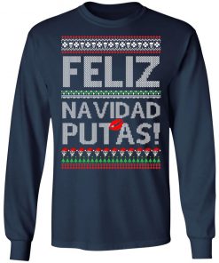 Feliz Navidad Putas! Chingon Ugly Christmas Ugly Sweatshirt