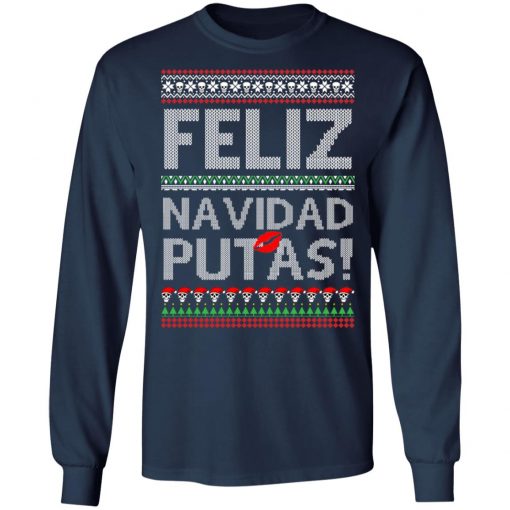 Feliz Navidad Putas! Chingon Ugly Christmas Ugly Sweatshirt