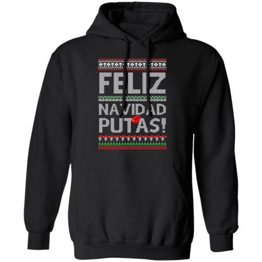 Feliz Navidad Putas! Chingon Ugly Christmas Ugly Sweatshirt