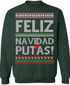 Feliz Navidad Putas! Chingon Ugly Christmas Ugly Sweatshirt