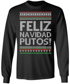 Feliz Navidad Putos Chingon Ugly Christmas Ugly Sweater