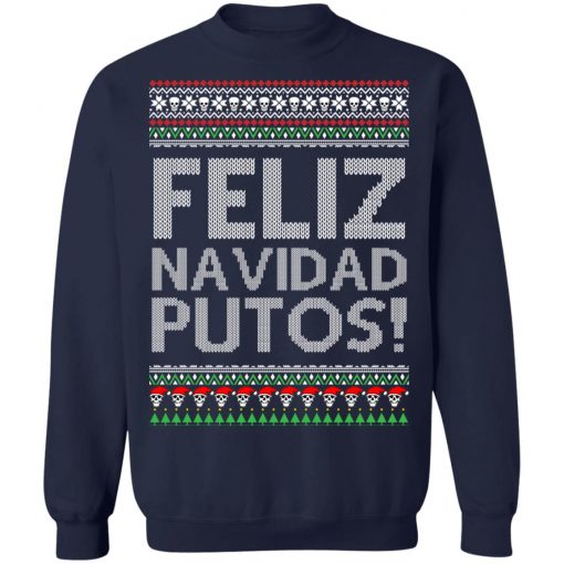 Feliz Navidad Putos Chingon Ugly Christmas Ugly Sweater