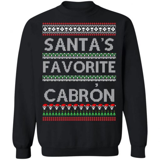 Santa's Favorite Cabron OG Navidad Christmas Ugly Sweatshirt