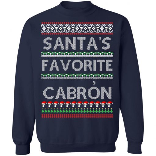 Santa's Favorite Cabron OG Navidad Christmas Ugly Sweatshirt