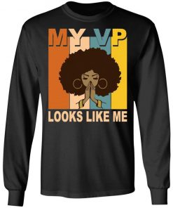 My VP Looks Like Me Melanin shirt