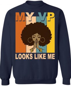 My VP Looks Like Me Melanin shirt