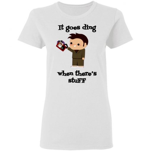 Doctor Who It Goes Ding When There’s Stuff Shirt