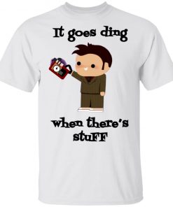 Doctor Who It Goes Ding When There’s Stuff Shirt