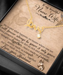 To My Beautiful Nurse Wife No Matter What Happens No Matter Where You Are Scripted Love Necklace 1