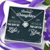 To My Bonus Daughter Life Gave Me The Gift Of You Love Knot Necklace