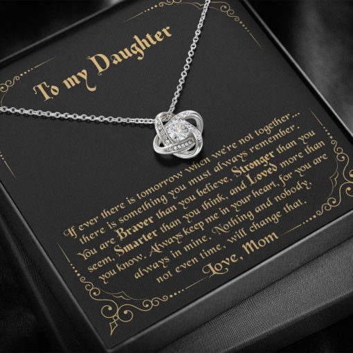 To My Daughter If Never There Is Tomorrow When We're Not Together Love Knot Necklace