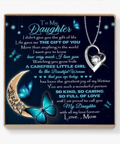 To My Daughter Life Gave Me The Gift Of You Forever Love Necklace