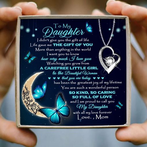 To My Daughter Life Gave Me The Gift Of You Forever Love Necklace