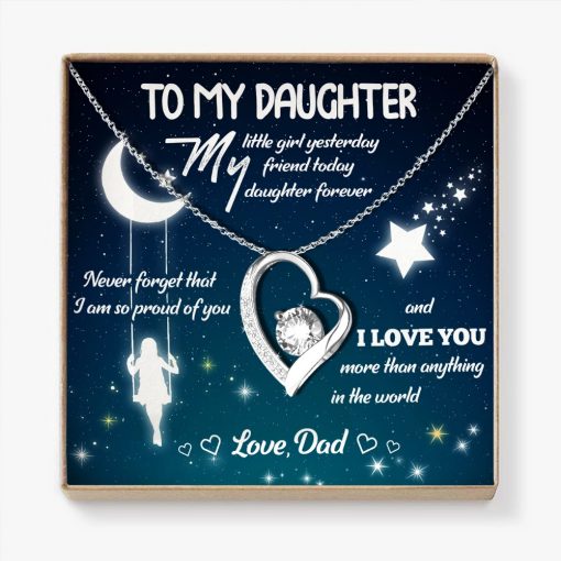 To My Daughter My Little Girl Yesterday Friend Today Daughter Forever Love You Forever Love Necklace