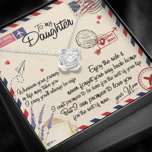 To My Daughter Whenever Your Journey In Life May Take You I Pray You'll Always Be Safe Mom Love Knot Necklace