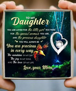 To My Daughter You Are Precious In Every Way Forever Love Necklace