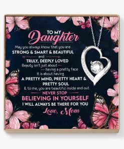 To My Daughter You're Strong And Smart And Beautiful Forever Love Necklace
