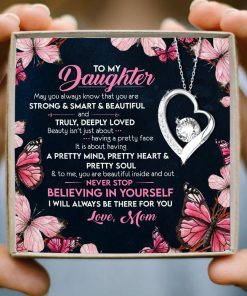 To My Daughter You're Strong And Smart And Beautiful Forever Love Necklace