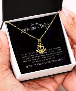 To My Future Wife You Are My Love My Life Anchor Necklace 1