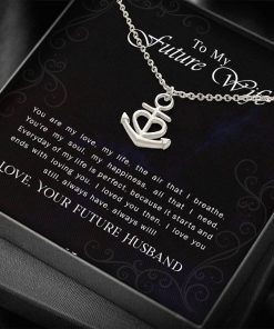 To My Future Wife You Are My Love My Life Anchor Necklace