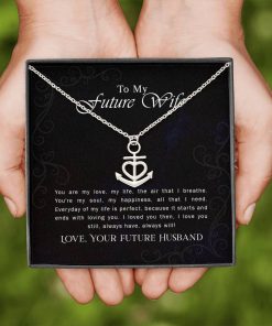 To My Future Wife You Are My Love My Life Anchor Necklace 3