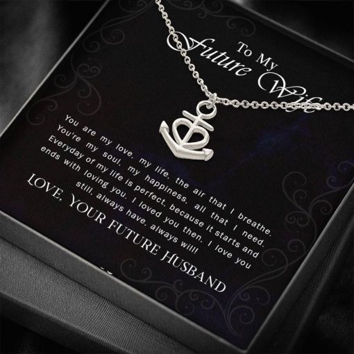 To My Future Wife You Are My Love My Life Anchor Necklace