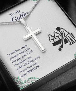 To My Golfer I Know How Much You Love When I Let You Play Golf Artisan Cross Necklace 1