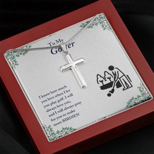 To My Golfer I Know How Much You Love When I Let You Play Golf Artisan Cross Necklace 3