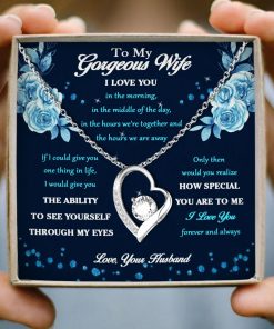 To My Gorgeous Wife I Love You In The Morning Forever And Always Forever Love Necklace