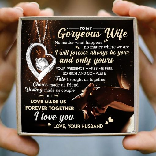 To My Gorgeous Wife No Matter What Happens I Will Forever Love You Forever Love Necklace