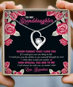 To My Granddaughter Never Forget That I Love You How Special You Are To Me Forever Love Necklace