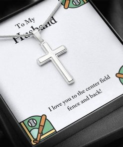 To My Husband I Love You To The Center Field Fence And Back Artisan Cross Necklace