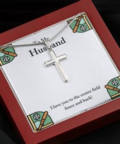 To My Husband I Love You To The Center Field Fence And Back Artisan Cross Necklace