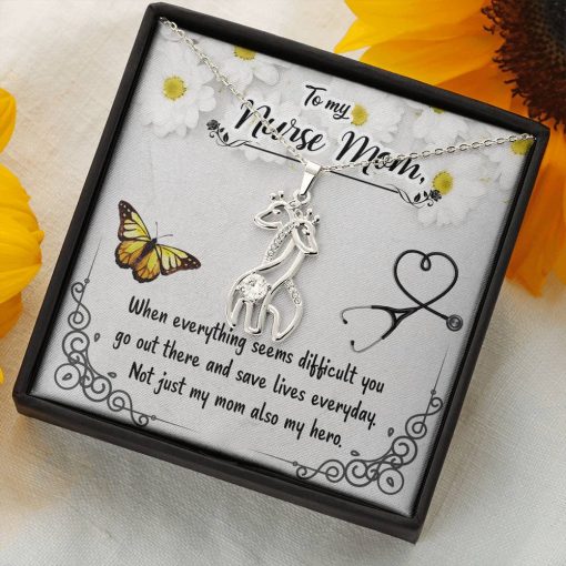 To My Nurse Mom When Everything Seems Difficult You Go Out There And Save Lives Everyday Graceful Love Giraffe Necklace 3