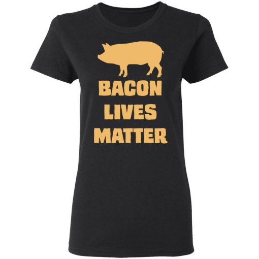 Bacon Lives Matter Shirt