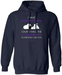 Snoopy I Have Fibromyalgia I Don_t Have The Energy To Pretend I Like you Today Shirt