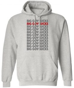 Big Gov Sucks Big Gov Sucks Shirt