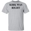 Kirk Was Right Shirt Long sleeve, Hoodie