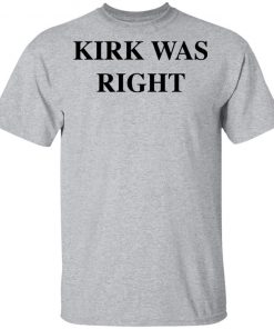 Kirk Was Right Shirt Long sleeve, Hoodie