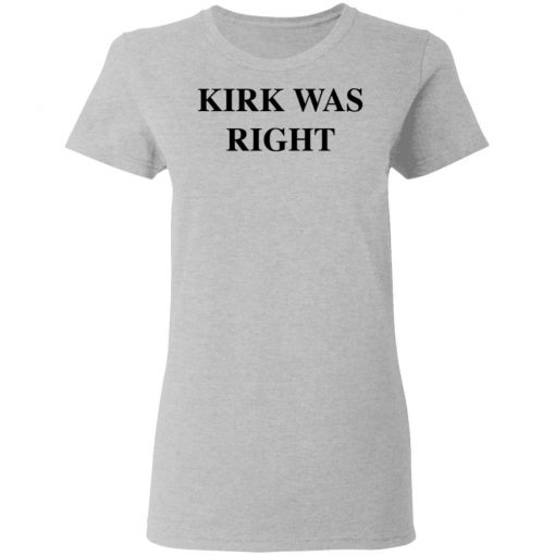 Kirk Was Right Shirt Long sleeve, Hoodie