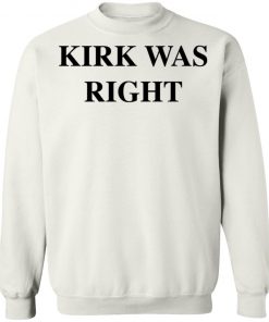 Kirk Was Right Shirt Long sleeve, Hoodie