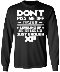 Don't Piss Me Off I'm Close To Leveling Up Shirt