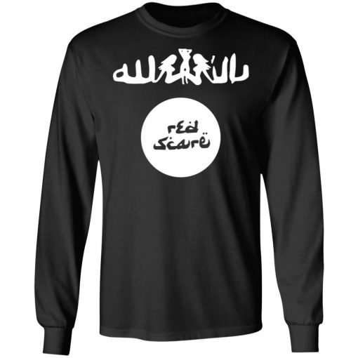 Red Scare isis T-Shirt Long Sleeve, Hoodie