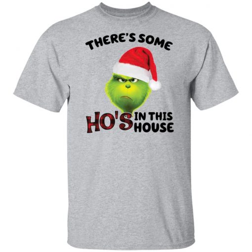 Grinch There’s some Ho’s in this house Christmas sweatshirt