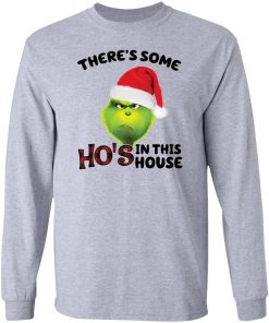 Grinch There’s some Ho’s in this house Christmas sweatshirt